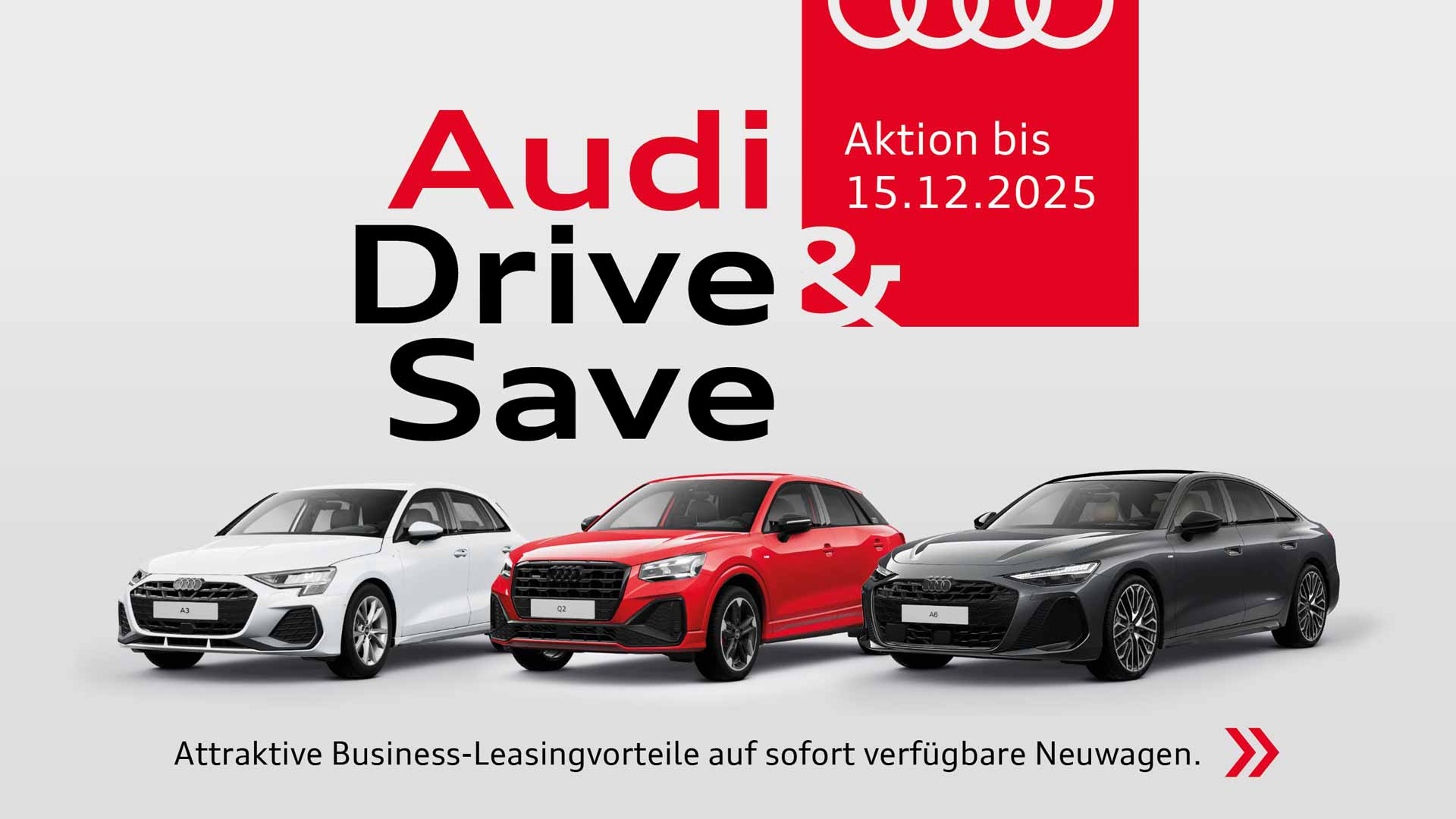 Audi Drive & Save - Attraktive Business-Leasingangebote für sofort verfügbare Neuwagen